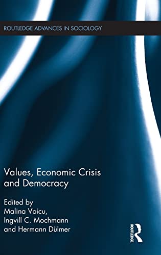 9781138959170: Values, Economic Crisis and Democracy (Routledge Advances in Sociology)