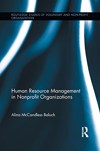 Imagen de archivo de Human Resource Management in Nonprofit Organizations (Routledge Studies in the Management of Voluntary and Non-Profit Organizations) a la venta por Chiron Media