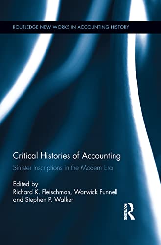 Beispielbild fr Critical Histories of Accounting: Sinister Inscriptions in the Modern Era zum Verkauf von Blackwell's