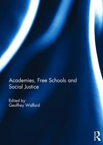 Beispielbild fr Academies, Free Schools and Social Justice zum Verkauf von Blackwell's