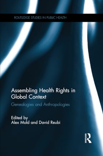 Imagen de archivo de Assembling Health Rights in Global Context: Genealogies and Anthropologies a la venta por Blackwell's