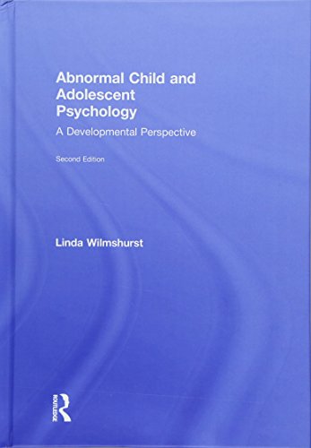 Stock image for Abnormal Child and Adolescent Psychology: A Developmental Perspective, Second Edition for sale by Chiron Media
