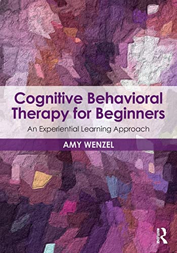 Stock image for Cognitive Behavioral Therapy for Beginners: An Experiential Learning Approach for sale by Blackwell's
