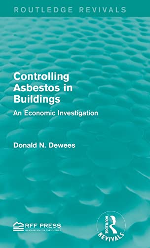 Imagen de archivo de Controlling Asbestos in Buildings: An Economic Investigation (Routledge Revivals) a la venta por Chiron Media
