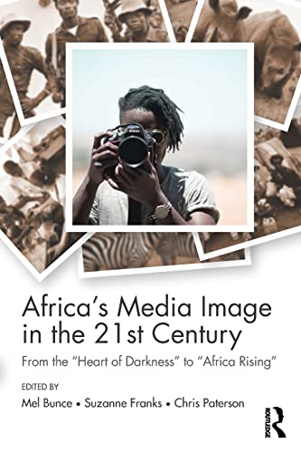 Beispielbild fr Africa's Media Image in the 21st Century zum Verkauf von Blackwell's