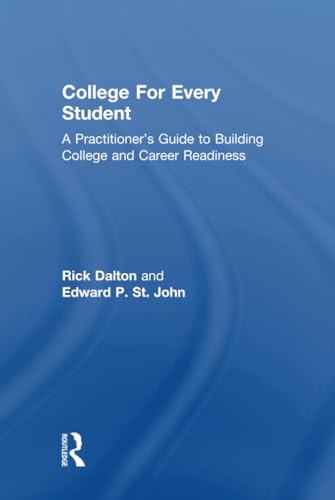 9781138962378: College For Every Student: A Practitioner's Guide to Building College and Career Readiness