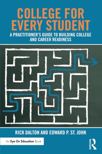 Stock image for College for Every Student : A Practitioner's Guide to Building College and Career Readiness for sale by Better World Books