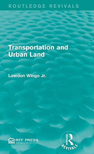 Imagen de archivo de Transportation and Urban Land (Routledge Revivals) a la venta por Chiron Media