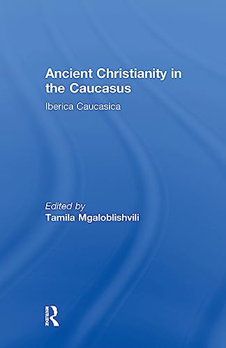 Stock image for Ancient Christianity in the Caucasus for sale by Blackwell's