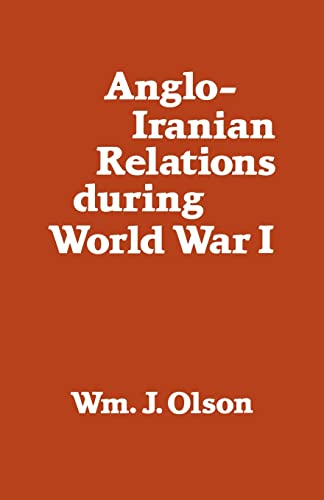 Imagen de archivo de Anglo-Iranian Relations During World War I a la venta por Blackwell's