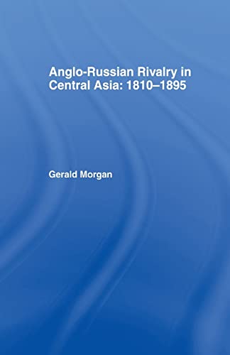 9781138963566: Anglo-Russian Rivalry in Central Asia 1810-1895