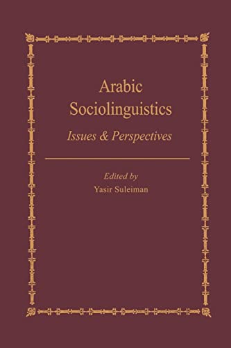 Beispielbild fr Arabic Sociolinguistics: Issues And Perspectives zum Verkauf von Reuseabook