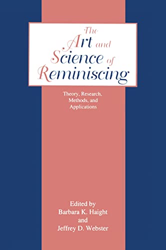 Stock image for The Art and Science of Reminiscing Theory, Research, Methods, and Applications for sale by PBShop.store US