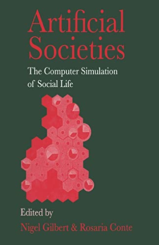 Stock image for Artificial Societies: The Computer Simulation Of Social Life for sale by Blackwell's