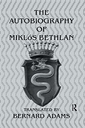 Stock image for Autobiography Of Miklos Bethlen for sale by Blackwell's