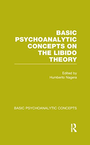 9781138964402: Basic Psychoanalytic Concepts on the Libido Theory
