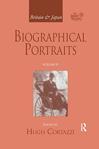 Beispielbild fr Britain and Japan: Biographical Portraits, Vol. IV zum Verkauf von Blackwell's