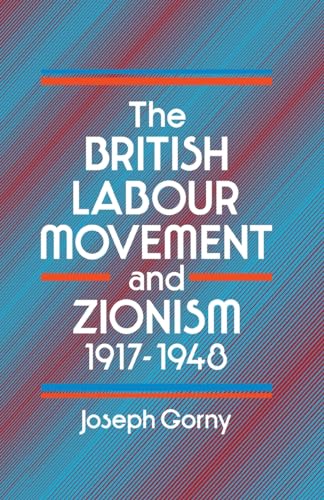 9781138965102: The British Labour Movement and Zionism, 1917-1948