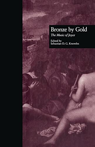 Beispielbild fr Bronze by Gold: The Music of Joyce zum Verkauf von Blackwell's