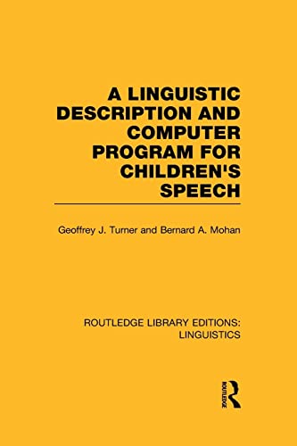 Stock image for A Linguistic Description and Computer Program for Children's Speech (RLE Linguistics C) for sale by Blackwell's