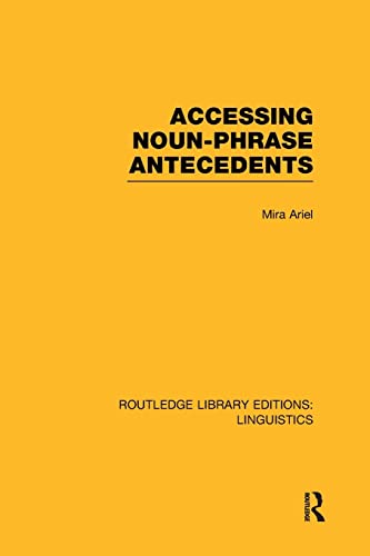 9781138965737: Accessing Noun-Phrase Antecedents (Routledge Library Editions: Linguistics)