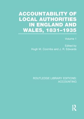 Beispielbild fr Accountability of Local Authorities in England and Wales, 1831-1935. Volume 1 zum Verkauf von Blackwell's