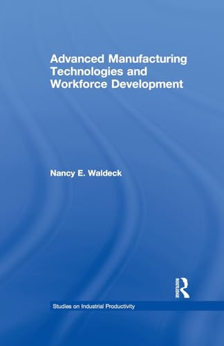 Stock image for Advanced Manufacturing Technologies and Workforce Development for sale by Blackwell's