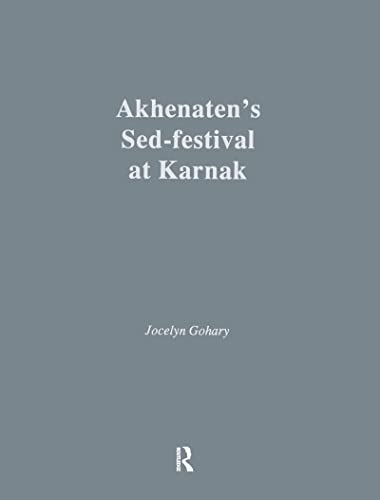 9781138966437: Akhenaten’s Sed-festival at Karnak