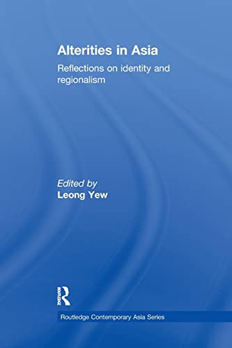 Beispielbild fr Alterities in Asia: Reflections on Identity and Regionalism zum Verkauf von Blackwell's