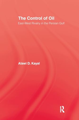 Imagen de archivo de The Control of Oil: East-West Rivalry in the Persian Gulf a la venta por Chiron Media