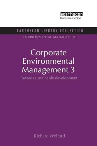 Imagen de archivo de Corporate Environmental Management. 3 Towards Sustainable Development a la venta por Blackwell's