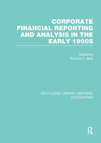 Stock image for Corporate Financial Reporting and Analysis in the Early 1900S for sale by Blackwell's