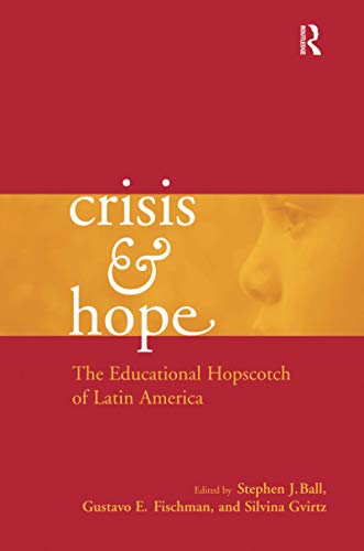 Stock image for Crisis and Hope: The Educational Hopscotch of Latin America (Reference Books in International Education) for sale by Chiron Media