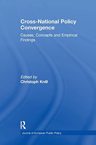 Beispielbild fr Cross-national Policy Convergence: Concepts, Causes and Empirical Findings zum Verkauf von Blackwell's