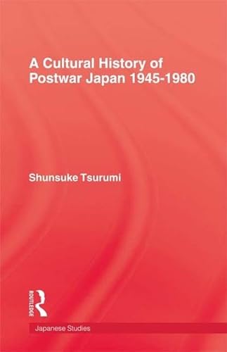 Imagen de archivo de A Cultural History of Postwar Japan 1945-1980 a la venta por Blackwell's