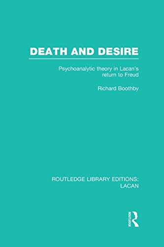 Beispielbild fr Death and Desire (RLE: Lacan): Psychoanalytic Theory in Lacan's Return to Freud zum Verkauf von Blackwell's