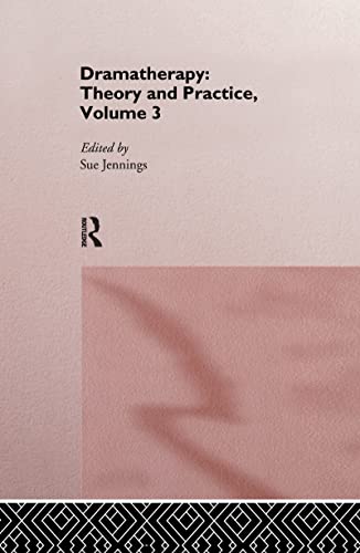 Beispielbild fr Dramatherapy: Theory and Practice, Volume 3 zum Verkauf von Blackwell's