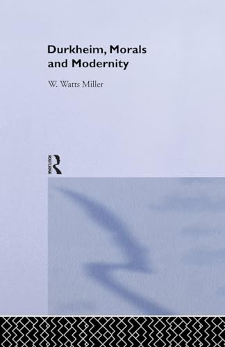 9781138968004: Durkheim, Morals And Modernity