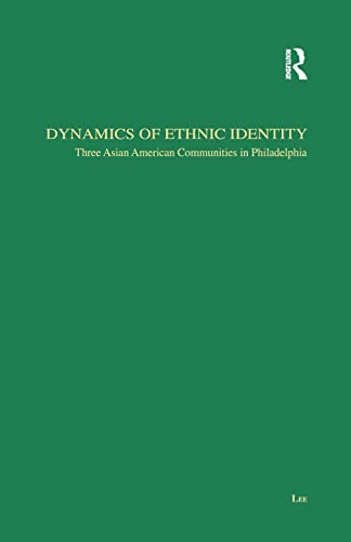 Stock image for Dynamics of Ethnic Identity: Three Asian American Communities in Philadelphia for sale by Blackwell's