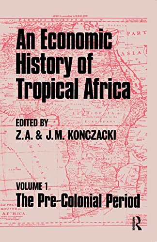 Stock image for An Economic History of Tropical Africa: Volume One: The Pre-Colonial Period for sale by ThriftBooks-Dallas