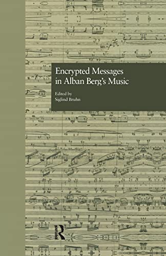 9781138968769: Encrypted Messages in Alban Berg's Music (Border Crossings)
