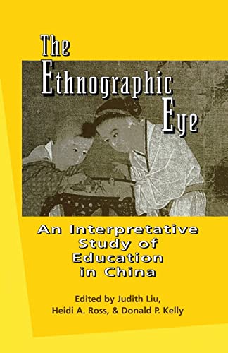 Beispielbild fr The Ethnographic Eye: Interpretive Studies of Education in China zum Verkauf von Blackwell's