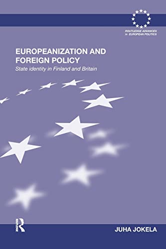 Stock image for Europeanization and Foreign Policy: State Identity in Finland and Britain for sale by Blackwell's