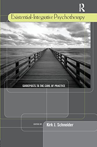 Imagen de archivo de Existential-Integrative Psychotherapy: Guideposts to the Core of Practice a la venta por Blackwell's