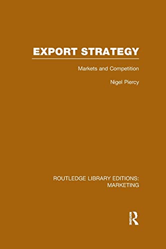 Beispielbild fr Export Strategy: Markets and Competition (RLE Marketing) (Routledge Library Editions: Marketing) zum Verkauf von Chiron Media