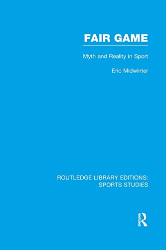 Beispielbild fr Fair Game (RLE Sports Studies) (Routledge Library Editions: Sports Studies) zum Verkauf von Chiron Media