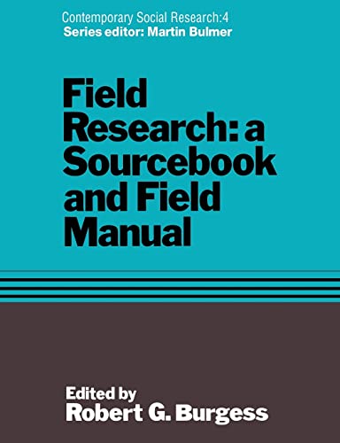 9781138969711: Field Research: A Sourcebook and Field Manual: 4 (Contemporary Social Research Series)