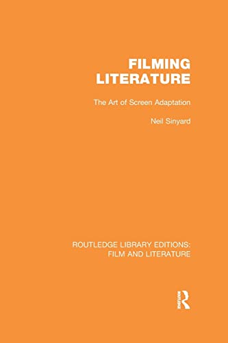 9781138969780: Filming Literature: The Art of Screen Adaptation