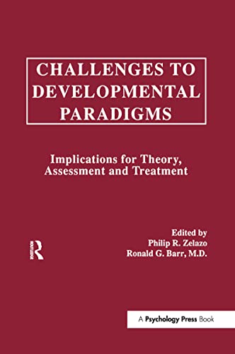 9781138970090: Challenges To Developmental Paradigms: Implications for Theory, Assessment and Treatment