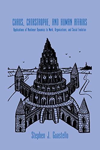 Beispielbild fr Chaos, Catastrophe, and Human Affairs: Applications of Nonlinear Dynamics To Work, Organizations, and Social Evolution zum Verkauf von Blackwell's